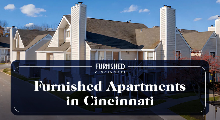 Furnished Apartments in Cincinnati
