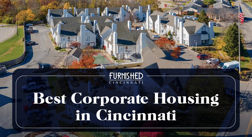 Corporate Housing in Cincinnati